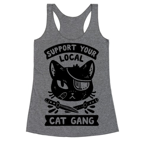 Support Your Local Cat Gang Racerback Tank Top