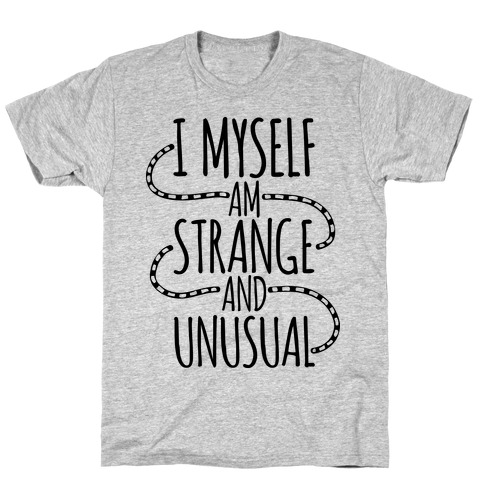 I Myself am Strange and Unusual T-Shirt