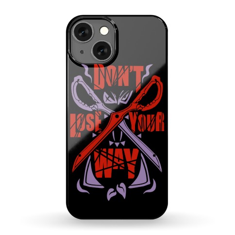 Don't Lose Your Way Phone Case