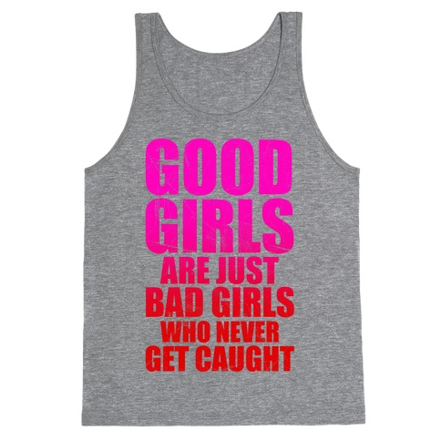 Good Girls Are Bad Girls Tank Top