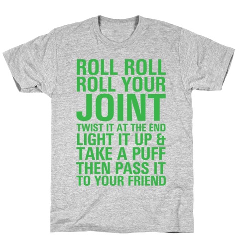 Roll Roll Roll Your Joint T-Shirt