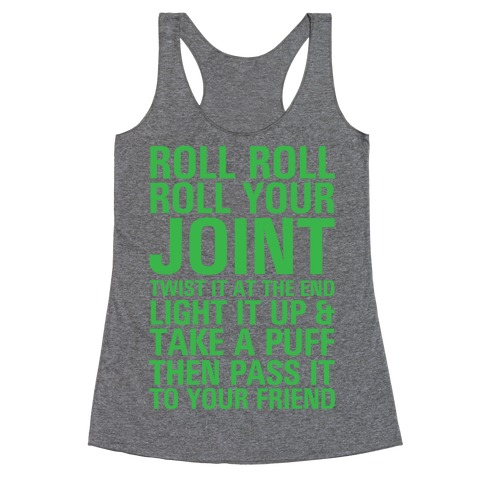 Roll Roll Roll Your Joint Racerback Tank Top
