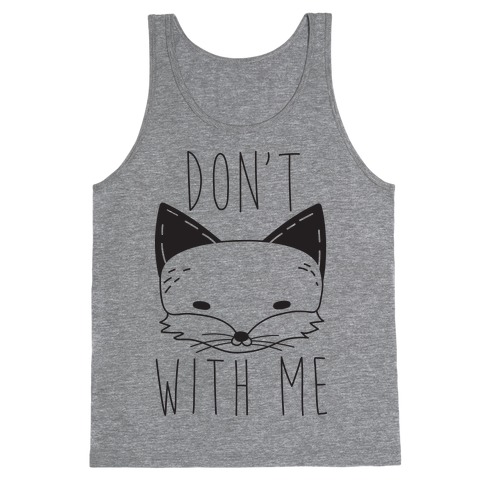 Don't Fox With Me Tank Top
