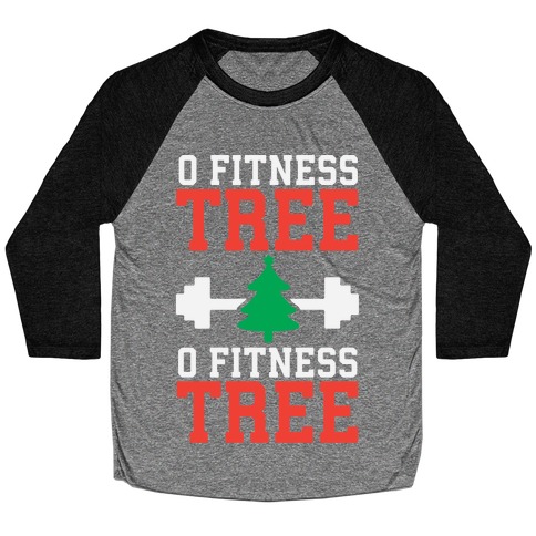 O Fitness Tree, O Fitness Tree Baseball Tee