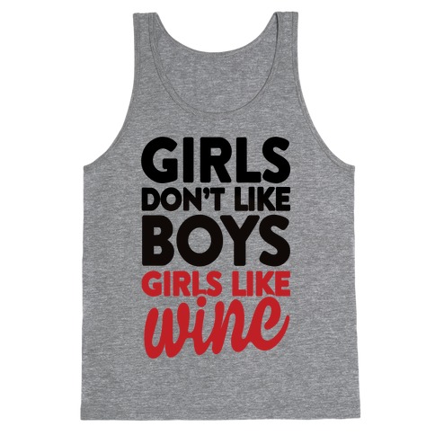 Girls Don't Like Boys, Girls Like Wine Tank Top