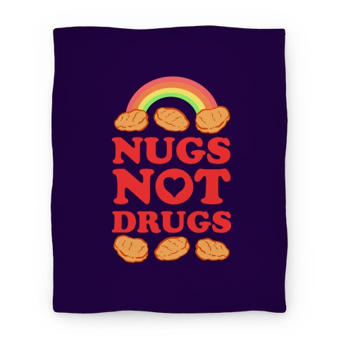 Nugs Not Drugs Blankets | LookHUMAN