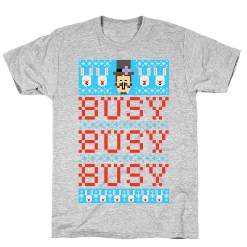 Busy Busy Busy Frosty Ugly Sweater T-Shirt