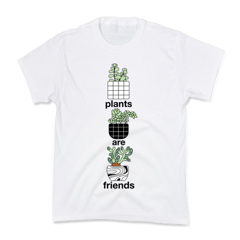 Plants Are Friends Kids T-Shirt