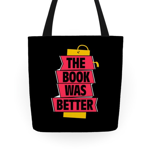 The Book Was Better Tote