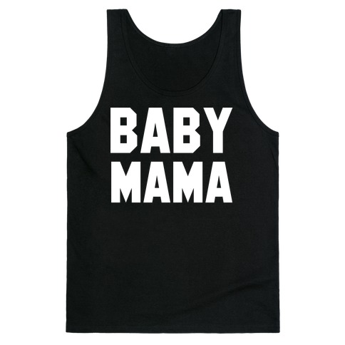 Baby Mama Tank Top