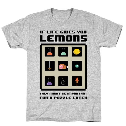If Life Gives You Lemons They Might Be for A Puzzle Later T-Shirt