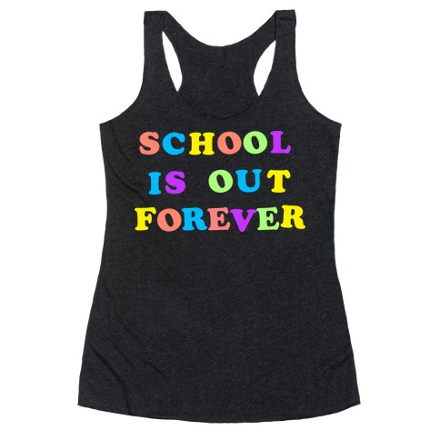 school's out forever t shirt