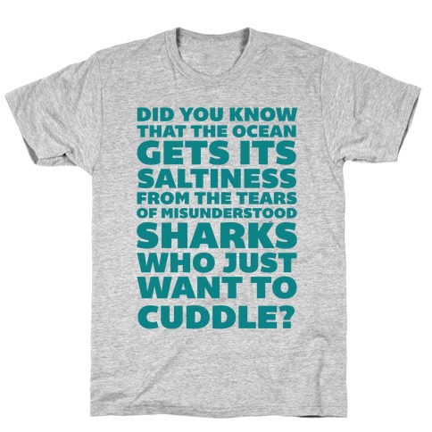 Sharks Who Just Want to Cuddle T-Shirt