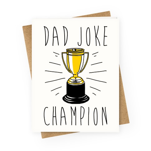 Dad Joke Champion Greeting Card