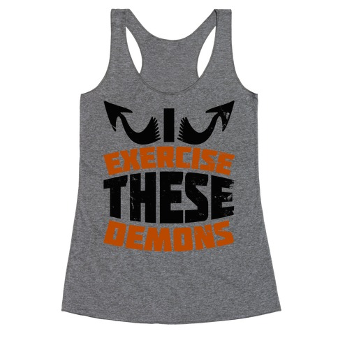 Exercise These Demons  Racerback Tank Top