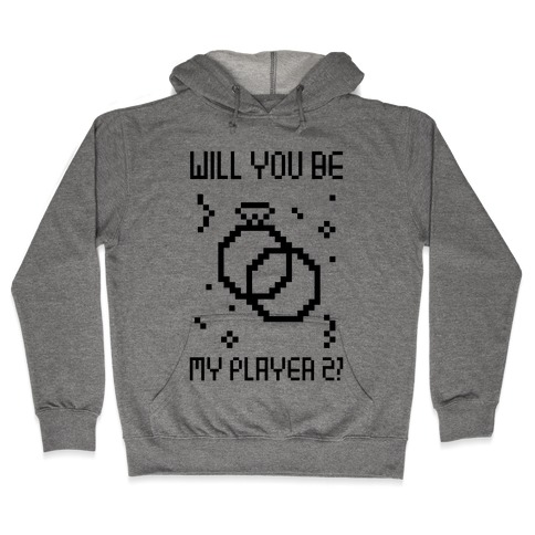 Will You Be My Player 2 Hooded Sweatshirt