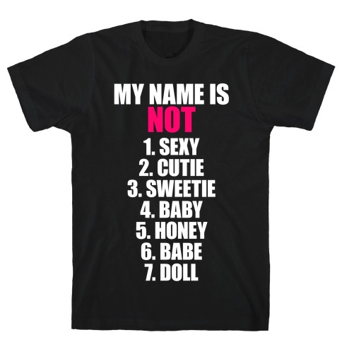 My Name Is Not T-Shirt