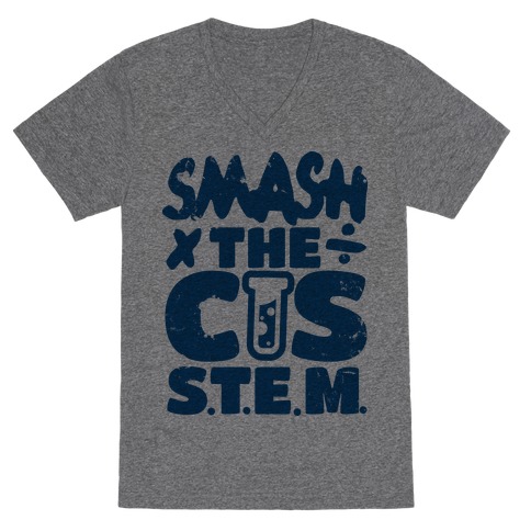 Smash The Cis Stem V-Neck Tee Shirt