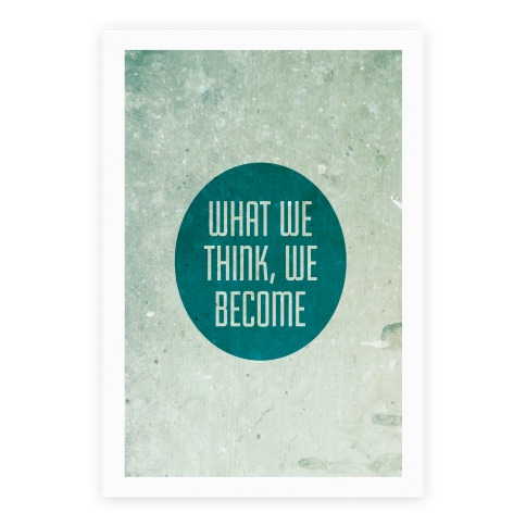 What We Think, We Become Poster