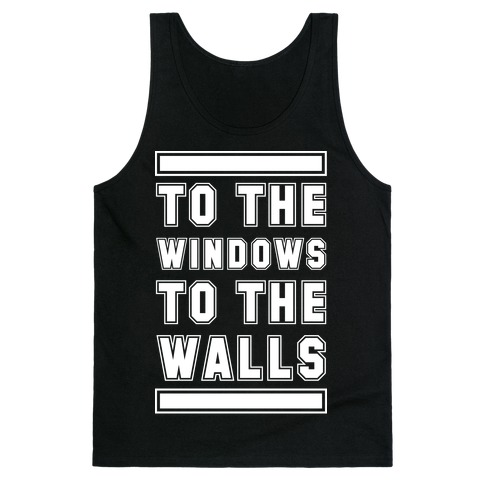 To the Window To the Wall Tank Top