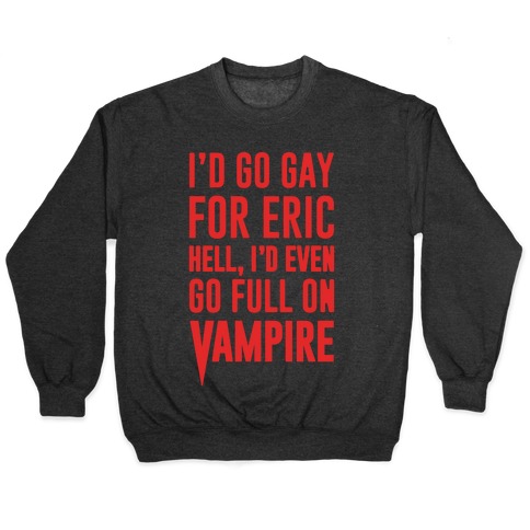 Gay Vampire Pullover