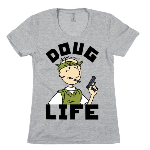 doug life t shirt