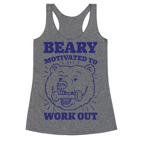 Beary Motivated To Work Out Racerback Tank Top