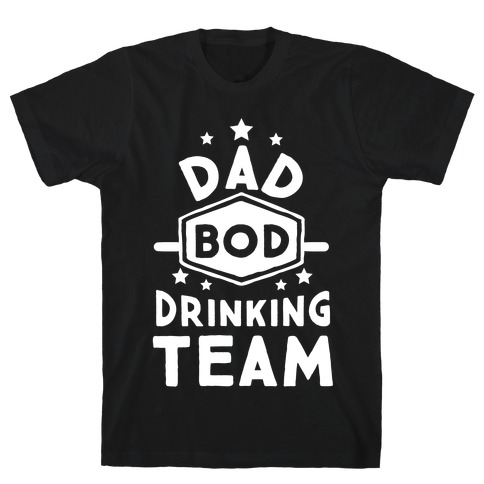 Dad Bod Drinking Team T-Shirt