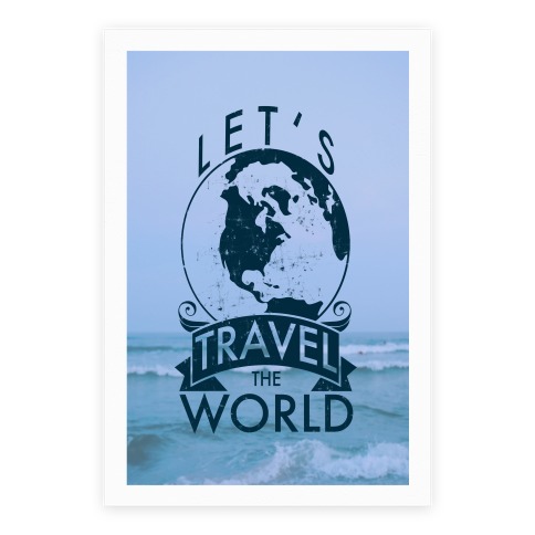 Let's Travel The World Poster