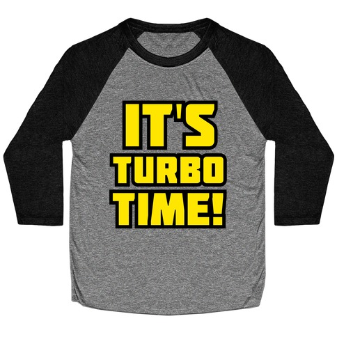It's Turbo Time Baseball Tee
