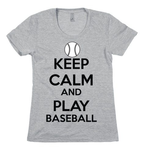 Play Baseball Womens T-Shirt