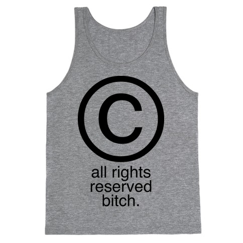 All Rights Reserved Bitch Tank Top