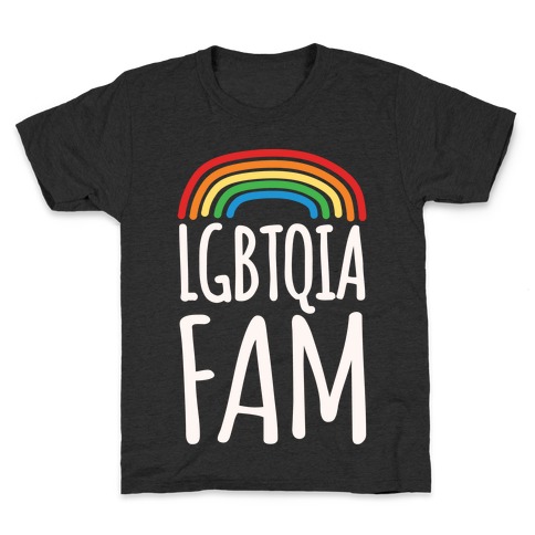 LGBTQIA FAM Kids T-Shirt