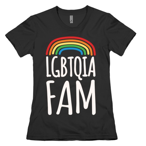 LGBTQIA FAM Womens T-Shirt