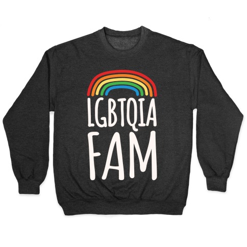 LGBTQIA FAM Pullover