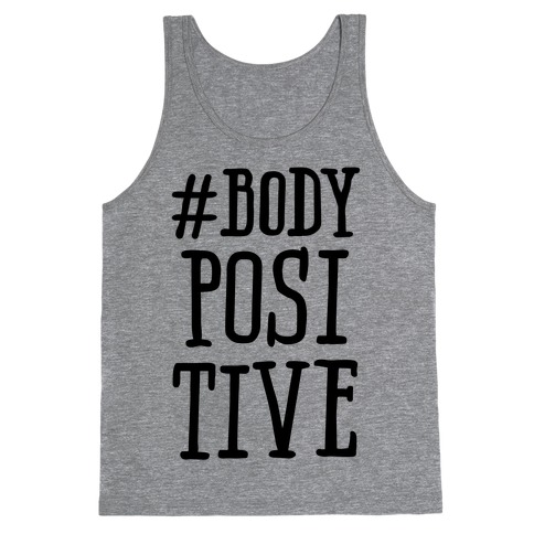 #Body Positive Tank Top