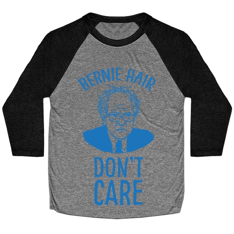Bernie Hair Don't Care Baseball Tee