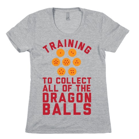 Training To Collect All Of The Dragon Balls Womens T-Shirt