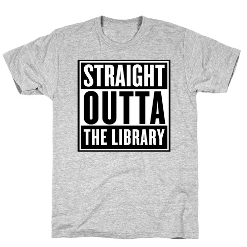 Straight Outta the Library T-Shirt