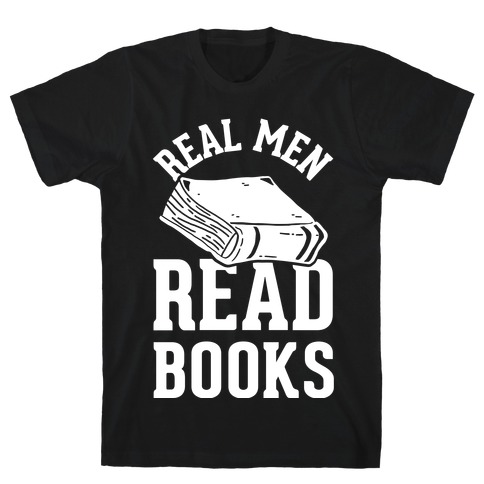 Real Men Read Books T-Shirt