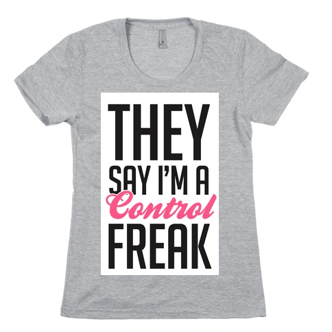 Control Freak Womens T-Shirt