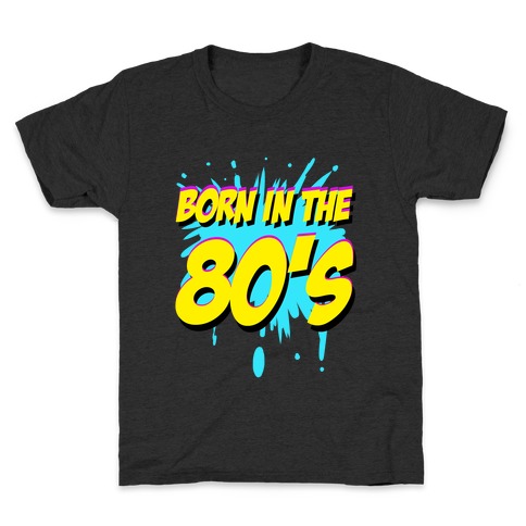 Born in the 80's Kids T-Shirt