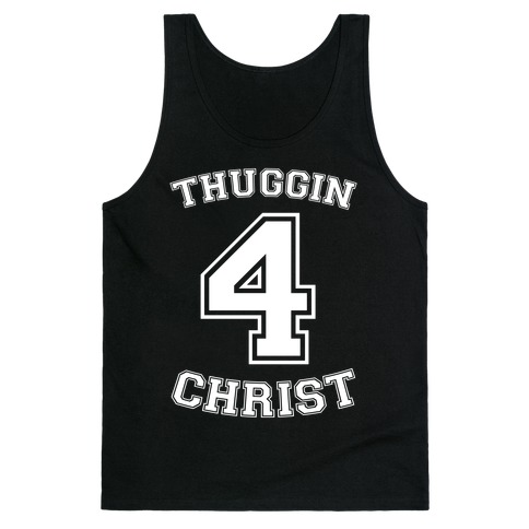 Thuggin 4 Christ Tank Top