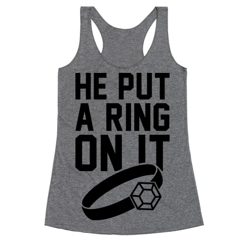 He Put A RIng On It Racerback Tank Top