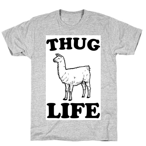 Thug Life Llama T-Shirt