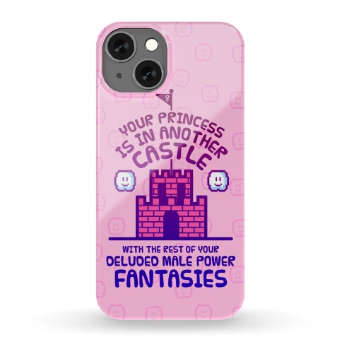 Your Princess Is In Another Castle Phone Case