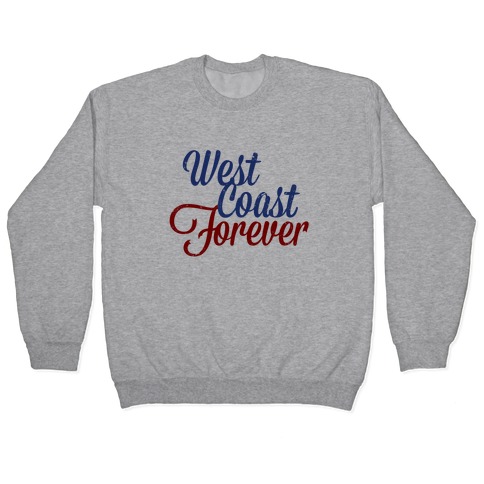 West Coast Forever Pullover