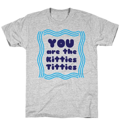 Kitties Titties T-Shirt