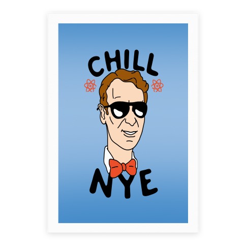 Chill Nye Poster