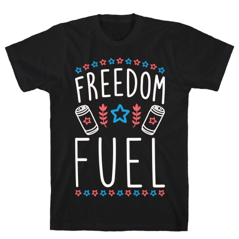 Freedom Fuel T-Shirt